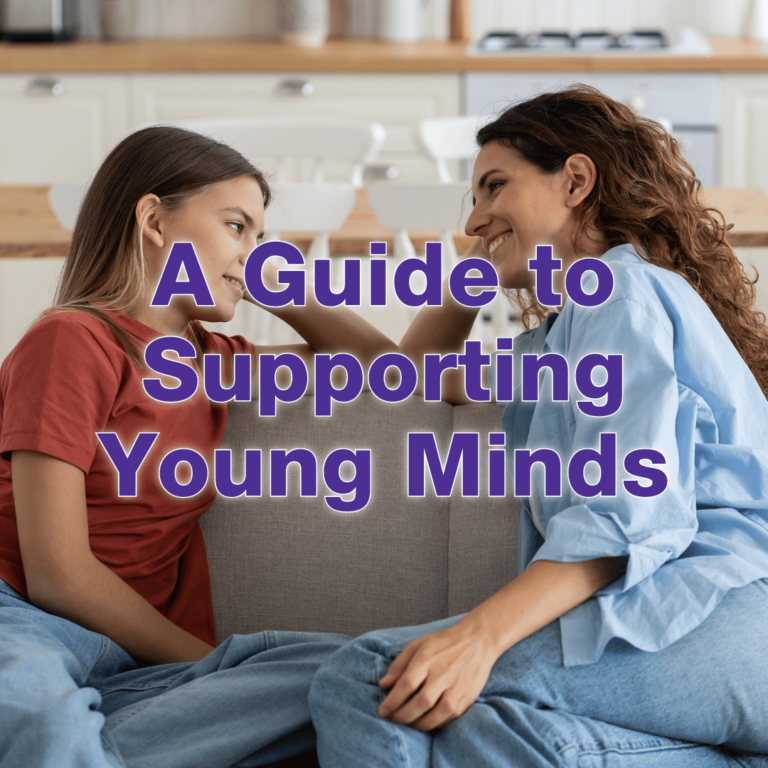 A Guide to Supporting Young Minds