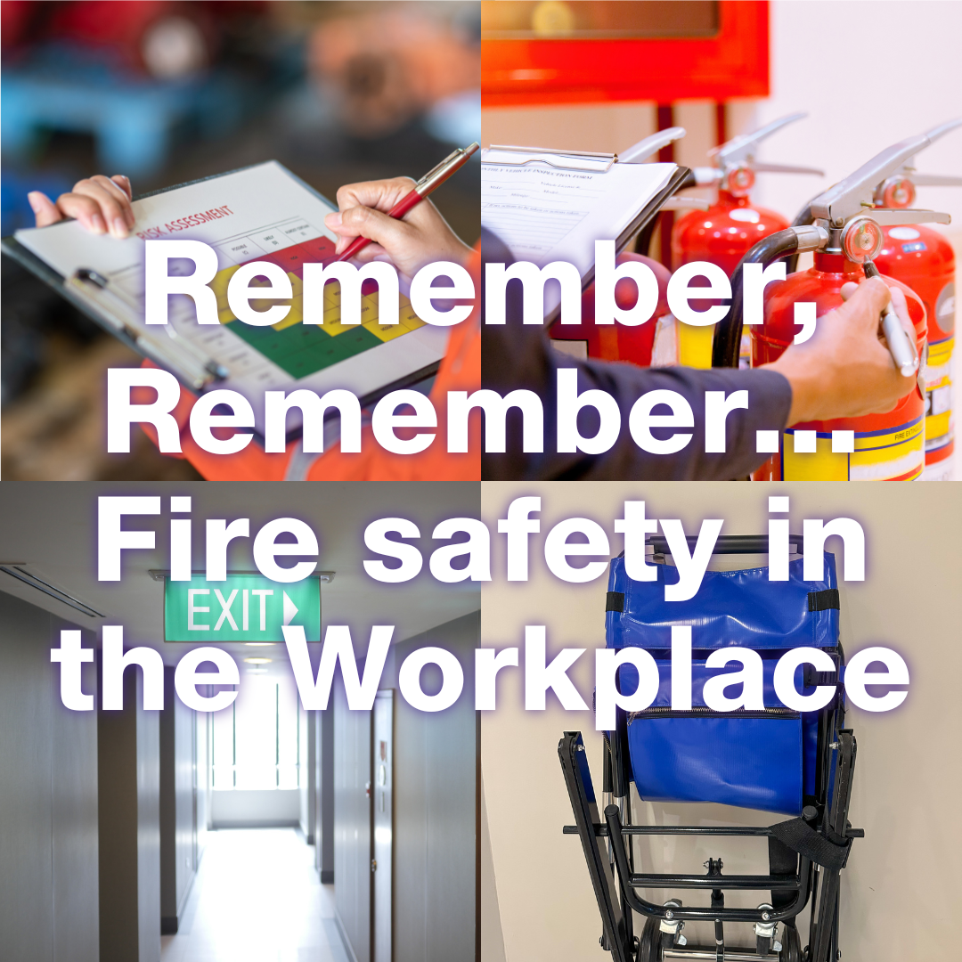 Remember, Remember... Fire safety in the Workplace