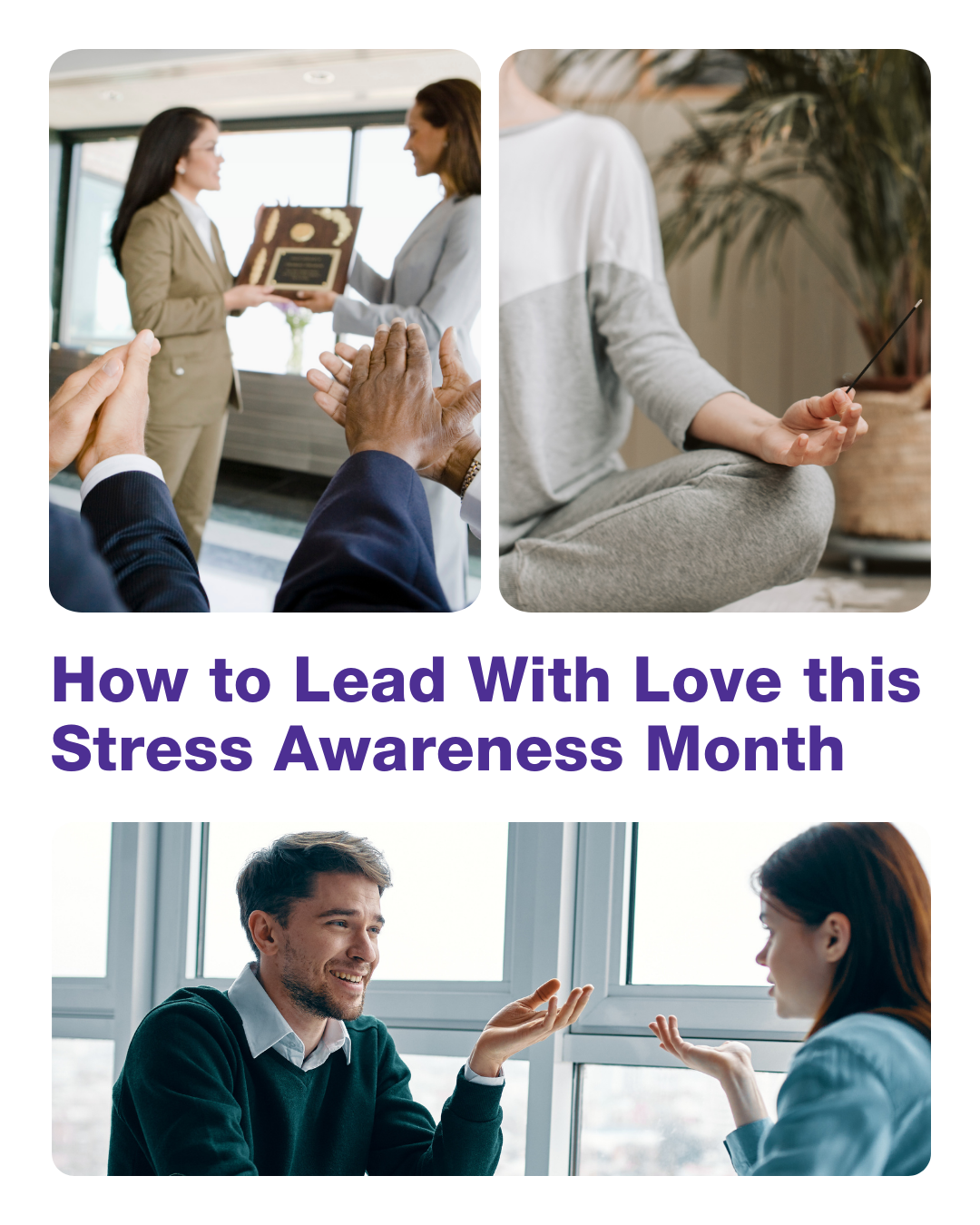 How to Lead With Love this Stress Awareness Month